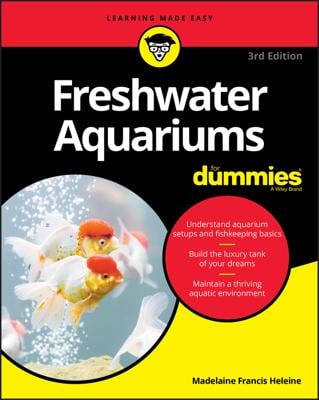 Freshwater Aquariums For Dummies book cover