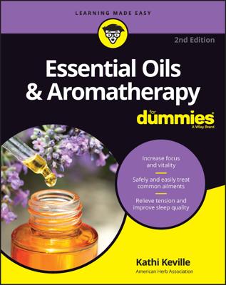 Essential Oils & Aromatherapy For Dummies book cover