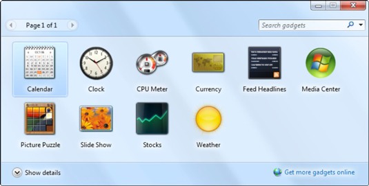Right-click an empty place on the desktop and choose Gadgets from the pop-up menu that appears.