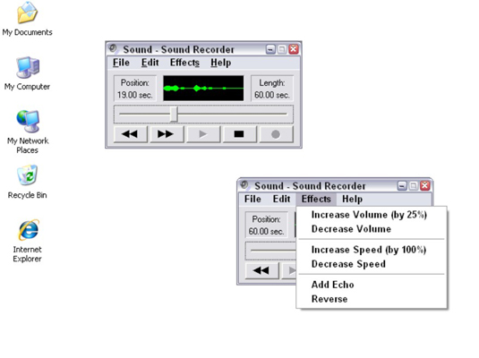 Open Windows Sound Recorder by choosing Start→Programs→Accessories→Entertainment→Sound Recorder.