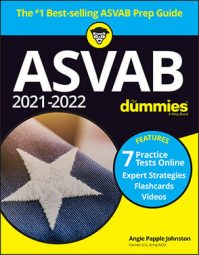 2021 / 2022 ASVAB For Dummies: Book + 7 Practice Tests Online + Flashcards + Video, 10th Edition book cover