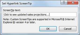 <b>(Optional) Click the ScreenTip button to the right of the Text to Display box to enter ScreenTip text</b><b>.</b>