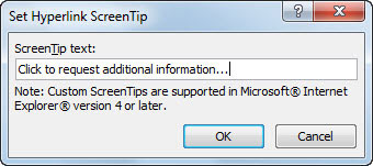 <b>(Optional) Click the ScreenTip button to the right of the Text to Display box to enter ScreenTip text</b><b>.</b>