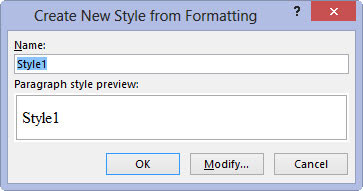 With the formatted text selected, click the down-pointing arrow to display the Style Gallery and choose Create a Style to display the Create New Style from Formatting dialog box.