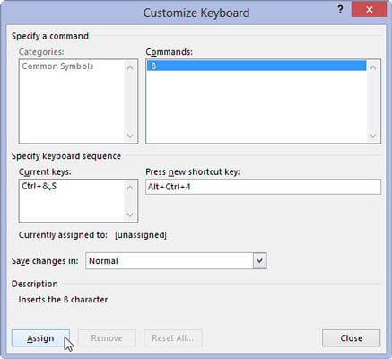 If the shortcut key is not being used, click the Assign button to create that symbol keyboard shortcut.