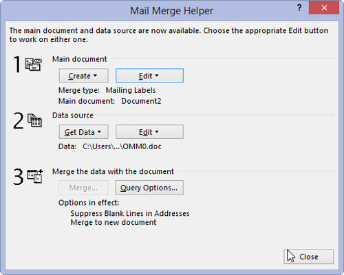 Click the Close button in the Mail Merge Helper dialog box.