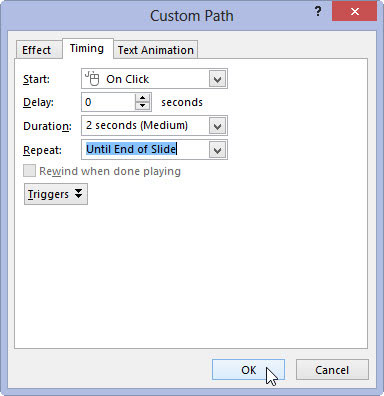 Change the speed to 2 seconds and the Repeat drop-down to Until End of Slide. Then click OK.
