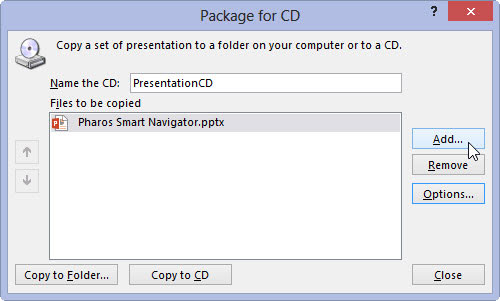 If you want to add other presentations to the CD, click Add Files, select the files that you want to add, and then click Add.