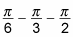 30, 60, and 90 degrees expressed in radians.