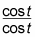 Cosine over cosine.