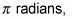 Pi radians.