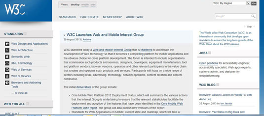 The World Wide Web Consortium, W3C, is a great source of information, tutorials, and tools.