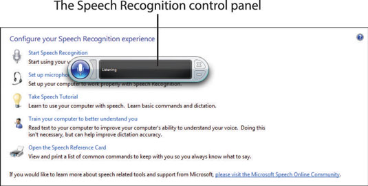The Speech Recognition control panel appears. Say “Start listening” to activate the feature if you used voice activation in Step 7, or click the Start Speech Recognition button (it looks like a microphone) if you chose manual activation in Step 7. You can now begin using spoken commands to work with your laptop.