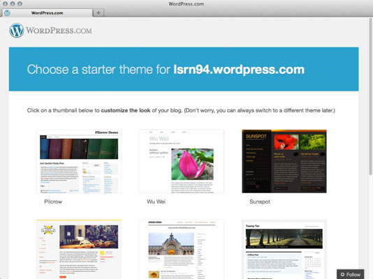 Choose a theme and start blogging.