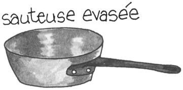 Sauteuse evasée (slope-sided saucepan)