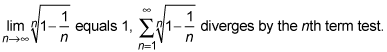 Applying the nth term test to a series.