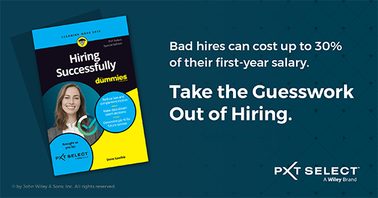 Ad hires can cost up to 30% of their first-year salary. Take the Guesswork out of Hiring. Download Hiring Successfully For Dummies, PXT Select Special Edition to get started.