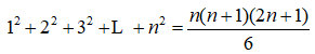 1² + 2² +3² + L + n² = n(n+1)(2n+1)/6